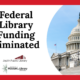 Federal Library Funding Eliminated