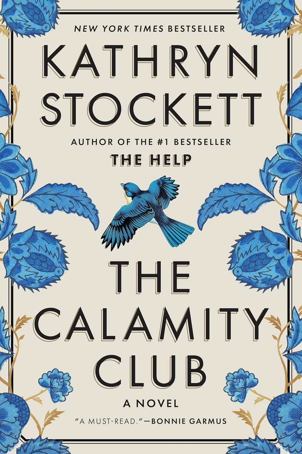 Book cover for The Calamity Club by Kathryn Stockett. Features blue flowers and a bluebird on a beige background.