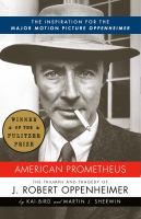 American Prometheus by J. Robert Oppenheimier
