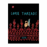 Loose Threads by ISOL