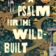 A psalm for the wild built by Becky Chambers
