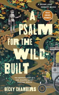 A psalm for the wild built by Becky Chambers