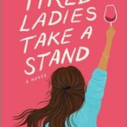Tired Ladies take a stand by Gretchen Anthony