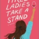 Tired Ladies take a stand by Gretchen Anthony
